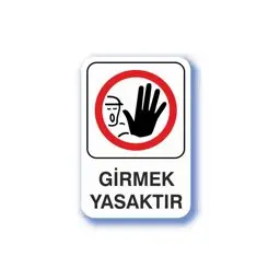 Pvc İş Güvenliği Uyarı Levhası - Girmek Yasaktır 16X24 Cm 552494 görseli