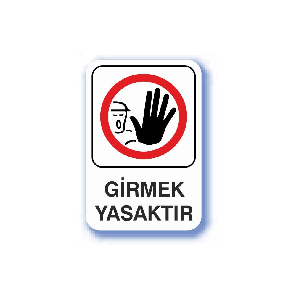 Pvc İş Güvenliği Uyarı Levhası - Girmek Yasaktır 16X24 Cm 552494 küçük görsel